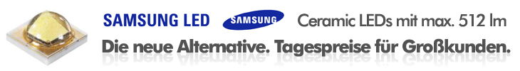 SAMSUNG CERAMIC LEDs - Tagespreise f&uuml;r Gro&szlig;kunden auf Anfrage.